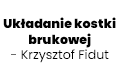Układanie kostki brukowej - Krzysztof Fidut