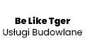 Be Like Tiger Usługi Budowlane
