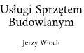 Usługi Transportowe Oraz Usługi Sprzętem Budowlanym Jerzy Włoch