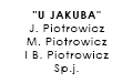 "U Jakuba" J. Piotrowicz; M. Piotrowicz I B. Piotrowicz Sp.j.