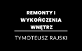 Remonty i Wykończenia Tymoteusz Rajski