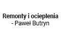 Remonty i ocieplenia - Paweł Butryn