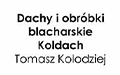 Dachy i obróbki blacharskie Koldach Tomasz Kolodziej 