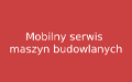 Mobilny serwis maszyn budowlanych Ernest Bryndza
