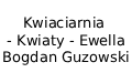 Kwiaciarnia - Kwiaty - Ewella Bogdan Guzowski