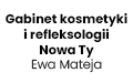 Gabinet kosmetyki i refleksologii Nowa Ty Ewa Mateja