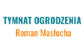 Tymnat Ogrodzenia Roman Masłocha