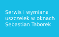 Serwis okien i wymiana uszczelek - Sebastian Taborek