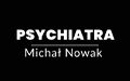 Psychiatra Michał Nowak
