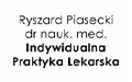 Ryszard Piasecki Dr Nauk. Med. Indywidualna Praktyka Lekarska