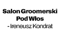 Salon Groomerski Pod Włos - Ireneusz Kondrat