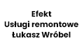 Efekt Usługi remontowe Łukasz Wróbel