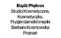 Bądź Piękna Studio Kosmetyczne, Kosmetyczka, Fryzjer damski i męski Barbara Kosmowska Poznań