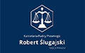 Robert Ślugajski Kancelaria radcy prawnego