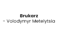 Brukarz - Volodymyr Metelytsia