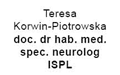 Teresa Korwin-Piotrowska Doc. dr hab. med. spec. Neurolog ISPL