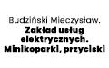 Budziński Mieczysław. Zakład usług elektrycznych. Minikoparki, przyciski