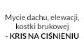 Mycie dachu, elewacji, kostki brukowej - KRIS NA CIŚNIENIU