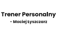 Trener Personalny - Maciej Łyszczarz
