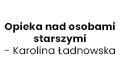 Opieka nad osobami starszymi - Karolina Ładnowska