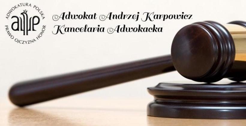 Dlaczego warto spotkać się z Adwokatem Andrzejem Karpowiczem? Dlaczego warto spotkać się z Adwokatem Andrzejem Karpowiczem?